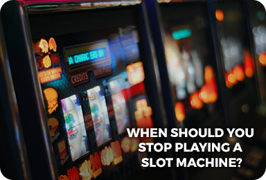 When should you stop playing a slot machine-featured-image