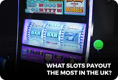 What Slots Payout the Most in the UK?-featured