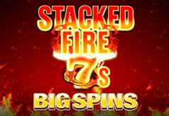 Stacked Fire 7s Big Spins Stacked Fire 7s Big Spins
